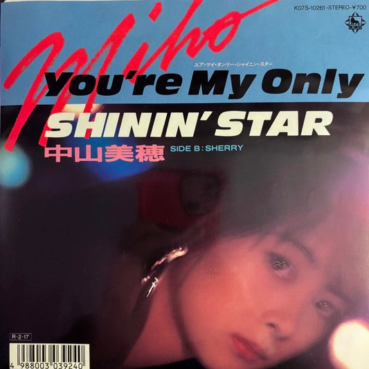 MIHO NAKAYAMA - YOU'RE MY ONLY SHININ' STAR 7"