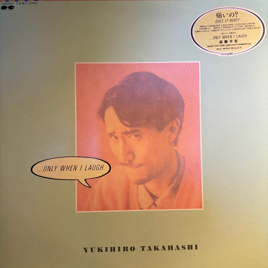 YUKIHIRO TAKAHASHI - ...ONLY WHEN I LAUGH